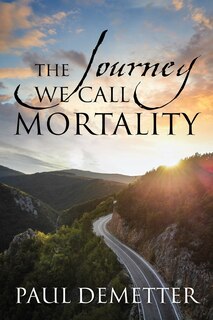 Front cover_The Journey We Call Mortality