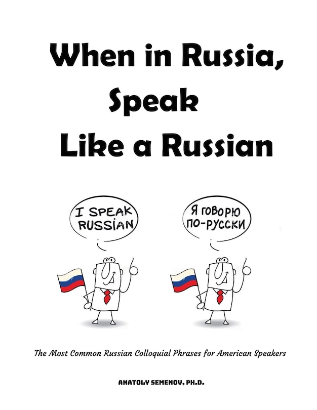 Front cover_When in Russia, Speak Like a Russian