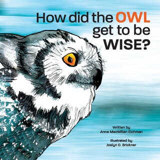 Couverture_How Did the Owl Get to Be Wise