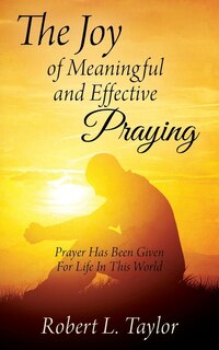 Front cover_The Joy of Meaningful and Effective Praying