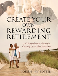 Front cover_Create Your Own Rewarding Retirement
