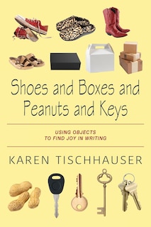 Front cover_Shoes and Boxes and Peanuts and Keys