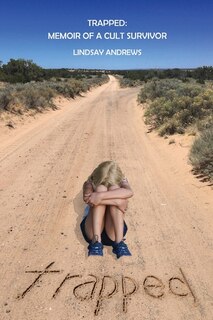 Front cover_Trapped, Memoir of a Cult Survivor