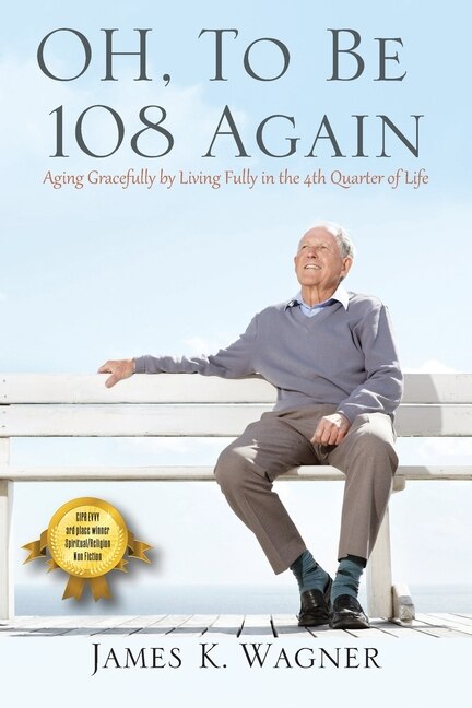 Front cover_Oh, To Be 108 Again