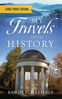 Front cover_My Travels Into History - Large Print Edition