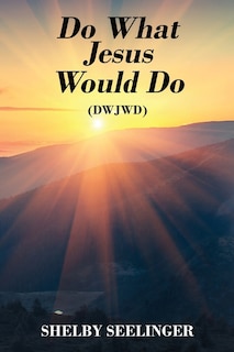Front cover_Do What Jesus Would Do