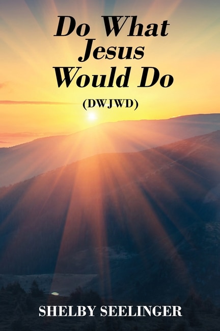 Front cover_Do What Jesus Would Do