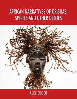 Front cover_African Narratives of Orishas, Spirits and Other Deities