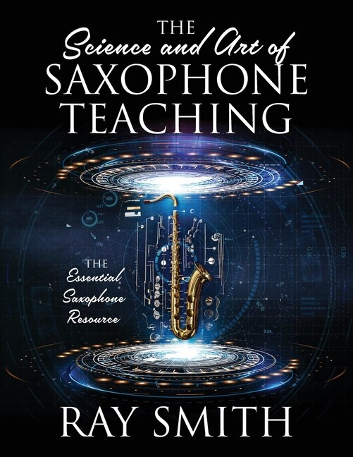 Front cover_The Science and Art of Saxophone Teaching