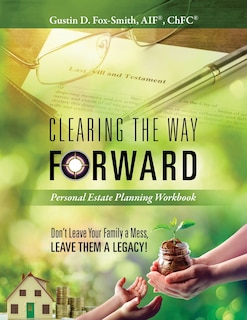 Couverture_Clearing the Way Forward - Personal Estate Planning Workbook