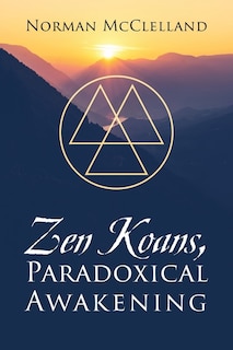 Front cover_Zen Koans, Paradoxical Awakening
