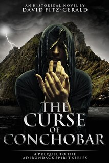 Front cover_The Curse of Conchobar―A Prequel to the Adirondack Spirit Series