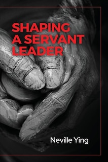 Couverture_Shaping a Servant Leader