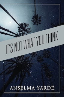 Front cover_It's Not What You Think