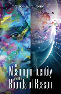 Couverture_The Meaning Of Identity And The Bounds Of Reason