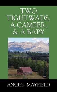 Front cover_Two Tightwads, a Camper, & a Baby