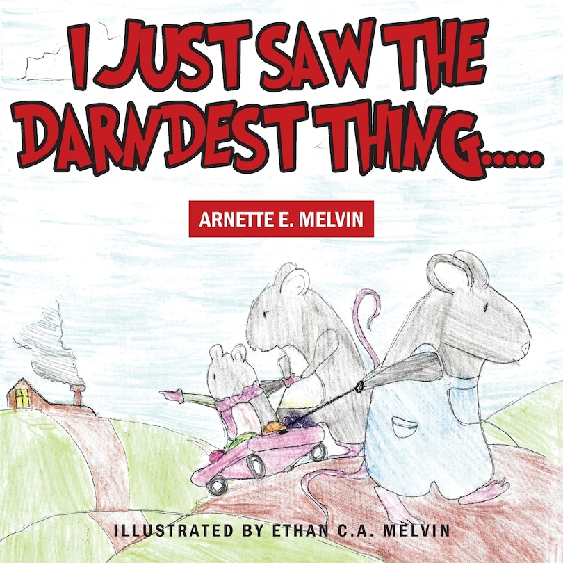 Front cover_I Just Saw the Darndest Thing.....