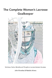 Couverture_The Complete Women's Lacrosse Goalkeeper