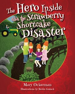 Couverture_The Hero Inside aka The Strawberry Shortcake Disaster