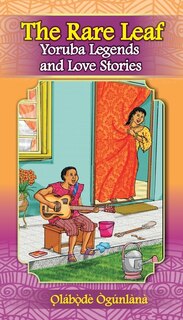 Couverture_The Rare Leaf Yorùbá Legends and Love Stories