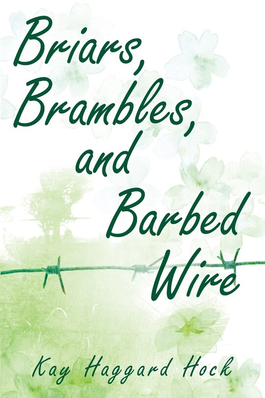 Front cover_Briars, Brambles, and Barbed Wire