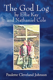 Front cover_The God Log by Ellie Kay and Nathaniel Cole