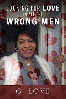 Front cover_Looking For Love In All The Wrong Men