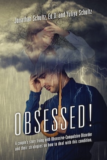 OBSESSED! A couple's story living with Obsessive-Compulsive Disorder and their strategies on how to deal with this condition.
