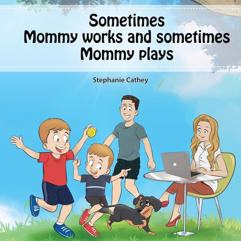 Front cover_Sometimes Mommy Works and Sometimes Mommy Plays