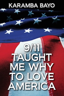 Couverture_9/11 Taught Me Why To Love America