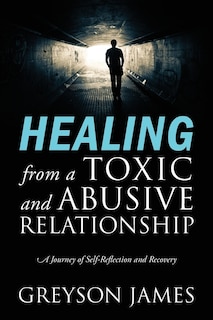 Front cover_HEALING from a Toxic and Abusive Relationship