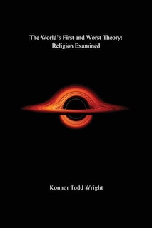 Front cover_The World's First and Worst Theory