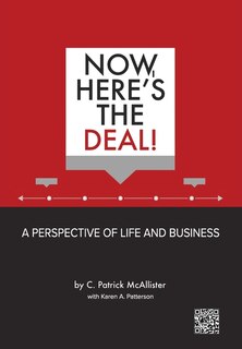Front cover_Now, Here's the Deal! A Perspective of Life and Business