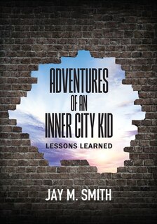 Front cover_Adventures of an Inner City Kid