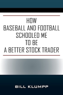 How Baseball and Football Schooled Me To Be A Better Stock Trader