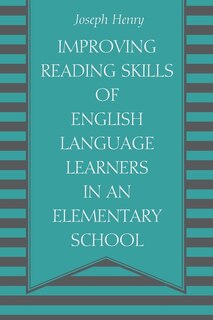 Front cover_Improving Reading Skills of English Language Learners in an Elementary School