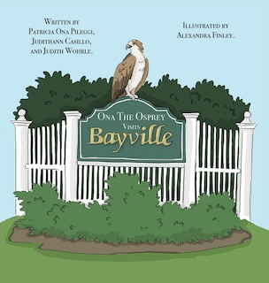 Ona The Osprey Visits Bayville