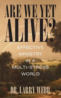 Couverture_Are We Yet Alive? Effective Ministry in a Multi-Stress World
