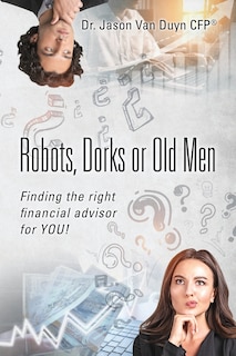 Front cover_Robots, Dorks or Old Men