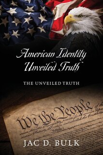 Couverture_American Identity Unveiled Truth