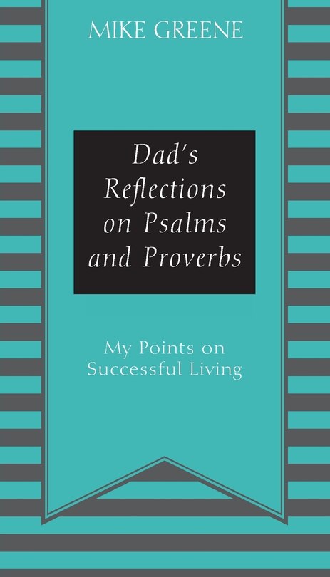 Front cover_Dad's Reflections on Psalms and Proverbs