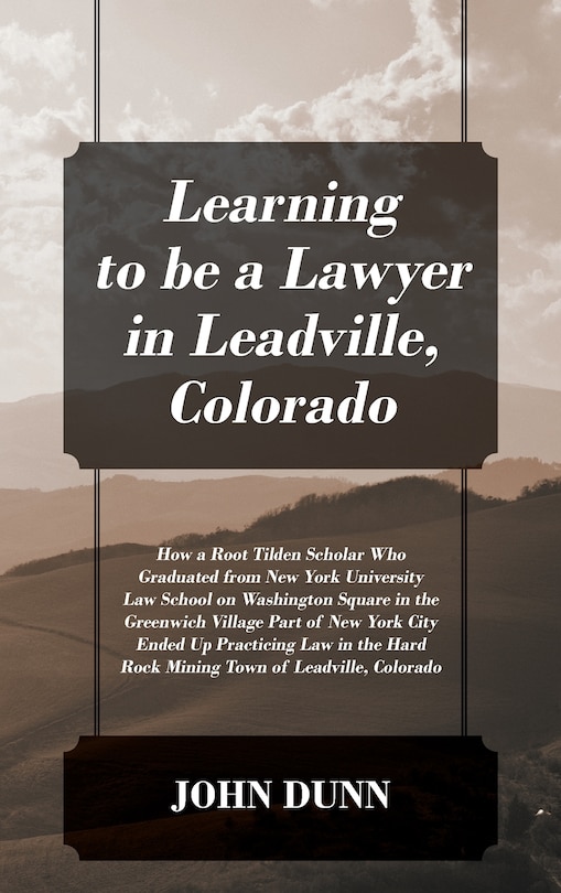 Front cover_Learning to be a Lawyer in Leadville, Colorado