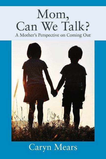 Couverture_Mom, Can We Talk? A Mother's Perspective on Coming Out
