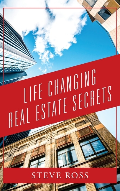 Front cover_Life Changing Real Estate Secrets