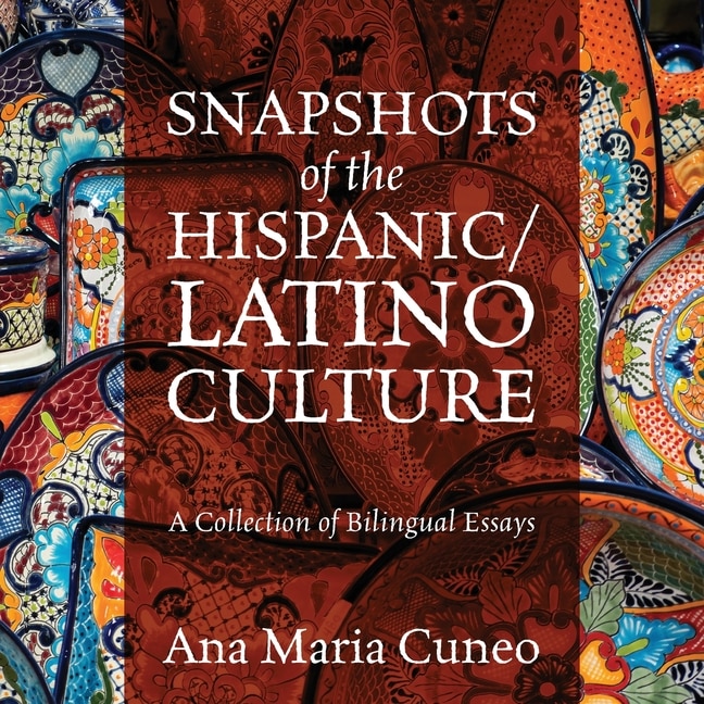 Front cover_Snapshots of the Hispanic/Latino Culture