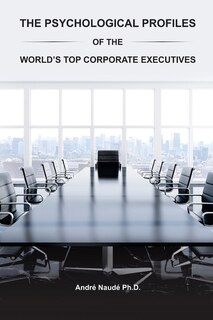 Couverture_The Psychological Profiles of the World's Top Corporate Executives