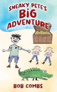 Front cover_Sneaky Pete's Big Adventure