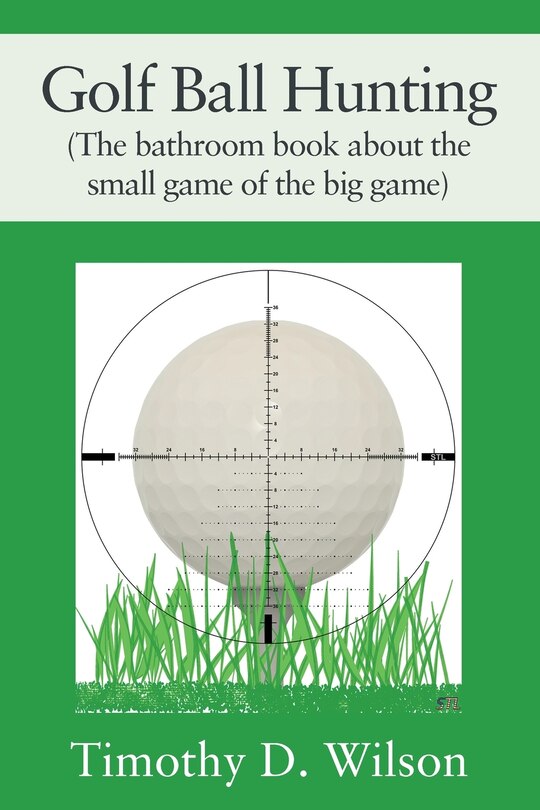 Couverture_Golf Ball Hunting (The bathroom book about the small game of the big game)