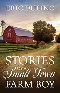 Front cover_Stories of a Small Town Farm Boy