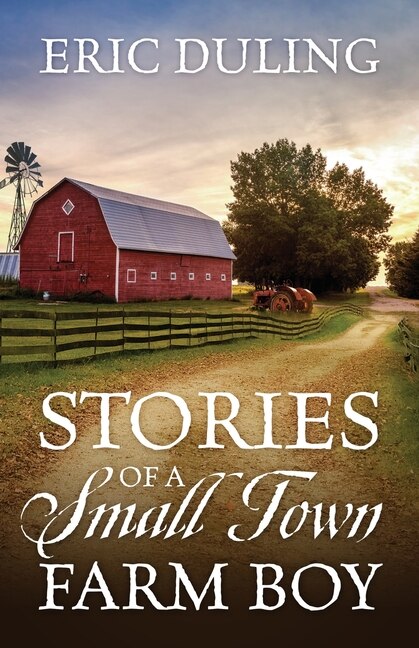 Front cover_Stories of a Small Town Farm Boy